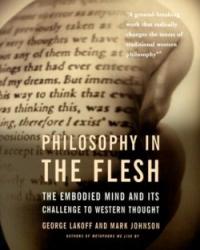 Lakoff & Johnson, "Philosophy in the Flesh"