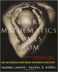 Lakoff & Núñez, "Where Mathematics Comes From"